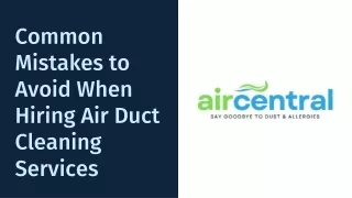 Common Mistakes to Avoid When Hiring Air Duct Cleaning Services