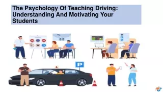 The Psychology Of Teaching Driving: Understanding And Motivating Your Students