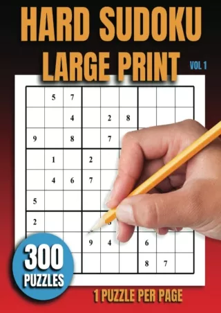 $PDF$/READ/DOWNLOAD Hard Sudoku Large Print: Volume 1 - 300 Puzzles, 1 Puzzle Per Page - Answers