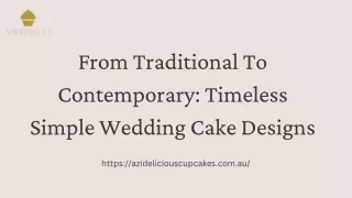 From-Traditional-To-Contemporary-Timeless-Simple-Wedding-Cake-Designs.pptx