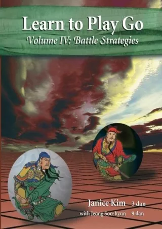 PDF_ Learn to Play Go Volume 4: Battle Strategies