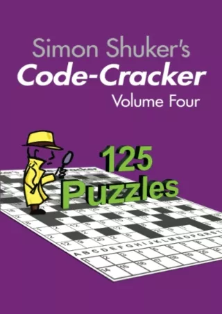 [PDF] DOWNLOAD Simon Shuker's Code-Cracker, Volume Four (Simon Shuker's Code-Cracker Books)