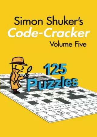 READ [PDF] Simon Shuker's Code-Cracker, Volume Five (Simon Shuker's Code-Cracker Books)