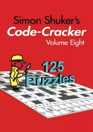 [READ DOWNLOAD] Simon Shuker's Code-Cracker, Volume Eight (Simon Shuker's Code-Cracker Books)