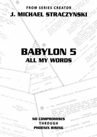 get [PDF] Download Babylon 5 All My Words Volume 9: No Compromises through Phoenix Rising