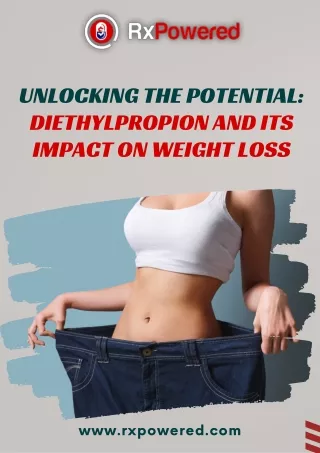 Unlocking the Potential Diethylpropion and Its Impact on Weight Loss