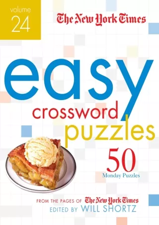 Read ebook [PDF] The New York Times Easy Crossword Puzzles Volume 24: 50 Monday Puzzles from