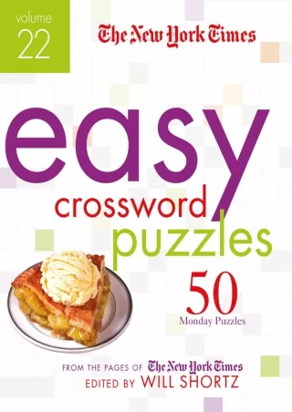 $PDF$/READ/DOWNLOAD The New York Times Easy Crossword Puzzles Volume 22: 50 Monday Puzzles from