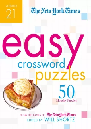 DOWNLOAD/PDF The New York Times Easy Crossword Puzzles Volume 21: 50 Monday Puzzles from