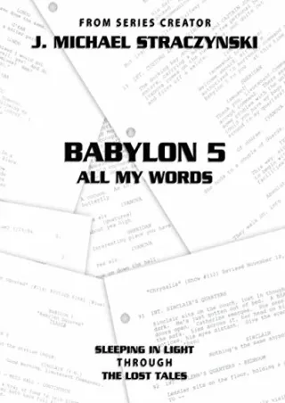 DOWNLOAD/PDF Babylon 5 All My Words Volume 11: Sleeping in Light through The Lost Tales