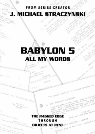 PDF_ Babylon 5 All My Words Volume 10: The Ragged Edge through Objects at Rest