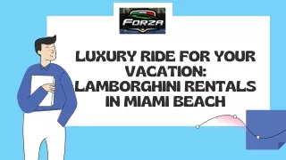 Luxury Ride For Your Vacation Lamborghini Rentals In Miami Beach