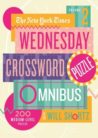 Download Book [PDF] New York Times Wednesday Crossword Puzzle Omnibus Volume 2, The
