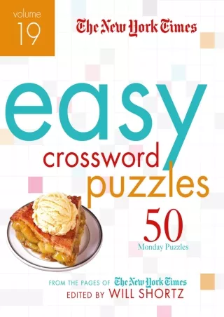$PDF$/READ/DOWNLOAD The New York Times Easy Crossword Puzzles Volume 19: 50 Monday Puzzles from