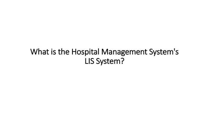 what is the hospital management system s lis system