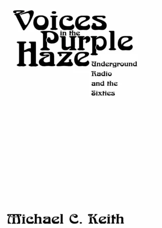 [PDF READ ONLINE] Voices in the Purple Haze: Underground Radio and the Sixties (Media and