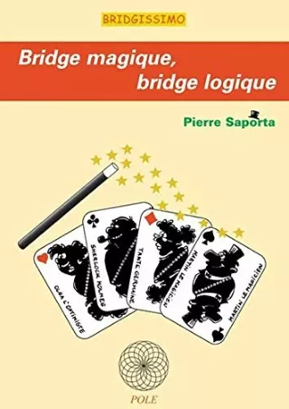 [READ DOWNLOAD] BRIDGE MAGIQUE, BRIDGE LOGIQUE