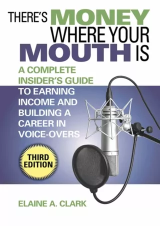 [PDF] DOWNLOAD There's Money Where Your Mouth Is: A Complete Insider's Guide to Earning