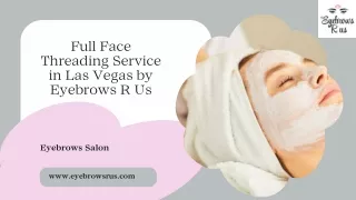 full face threading service in las vegas