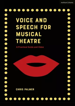 [PDF READ ONLINE] Voice and Speech for Musical Theatre: A Practical Guide (Performance Books)