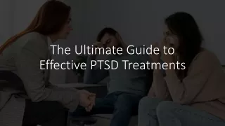 The Ultimate Guide to Effective PTSD Treatments​