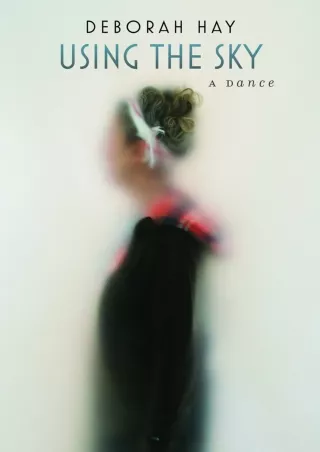 [READ DOWNLOAD] Using the Sky: A Dance