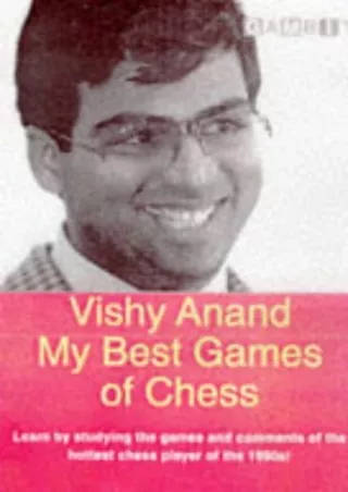 get [PDF] Download Vishy Anand: My Best Games of Chess