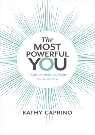 GET (️PDF️) DOWNLOAD The Most Powerful You: 7 Bravery-Boosting Paths to Career Bliss