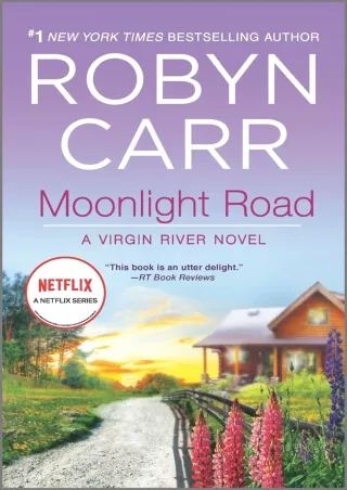 get [PDF] Download Moonlight Road (Virgin River Book 11)