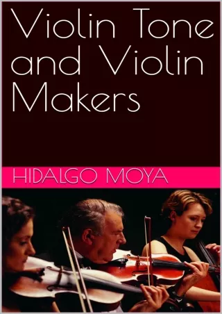[PDF READ ONLINE] Violin Tone and Violin Makers