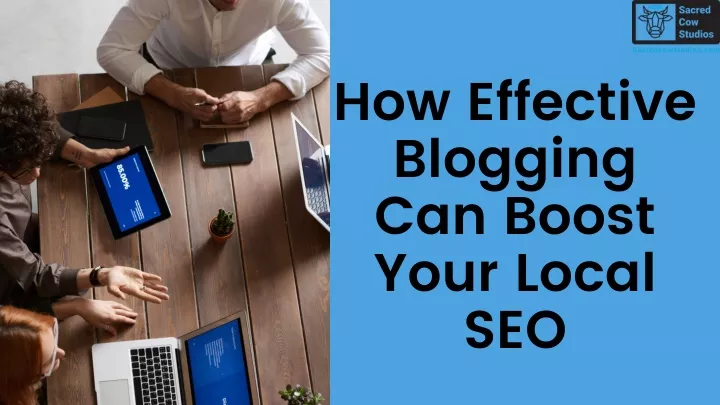 how effective blogging can boost your local seo
