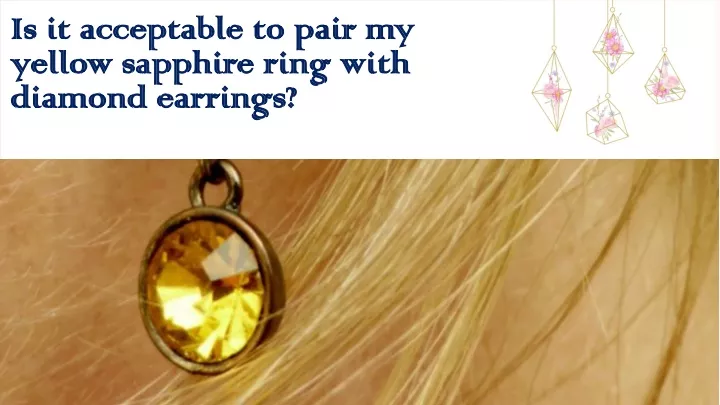 is it acceptable to pair my yellow sapphire ring