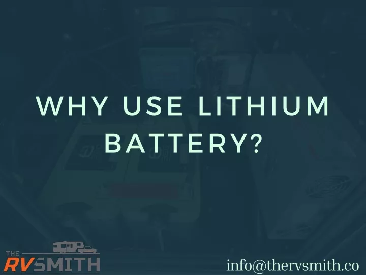 why use lithium battery