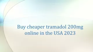 Buy cheaper tramadol 200mg online in the USA 2023