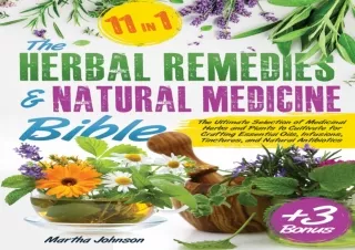 EBOOK READ The Herbal Remedies & Natural Medicine Bible: [11 in 1] The Ultimate