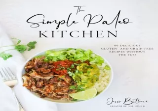 EPUB READ The Simple Paleo Kitchen: 60 Delicious Gluten- and Grain-Free Recipes