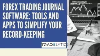 Forex Trading Journal Software: Tools and Apps to Simplify Your Record-Keeping