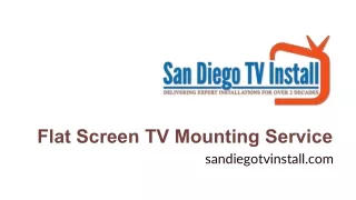 San Diego TV Install - Flat Screen TV Mounting Service