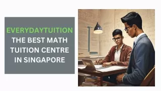 Everydaytuition : The Best Math Tuition centre  in Singapore