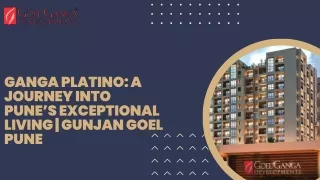 Ganga Platino A Journey into Pune’s Exceptional Living  Gunjan Goel Pune (1)