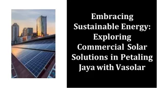 sustainable-energy-exploring-commercial-solar-solutions-in-petaling-jaya-with-vasolar