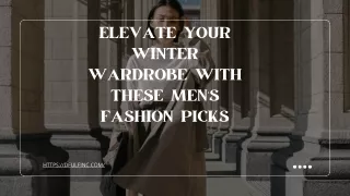 Elevate Your Winter Wardrobe with These Men’s Fashion Picks