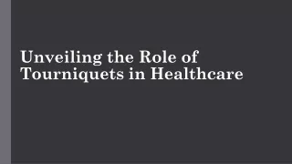 Unveiling the Role of Tourniquets in Healthcare