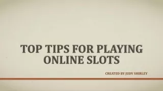 Top Tips for Playing Online Slots