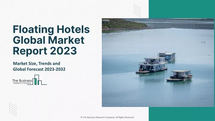 floating hotels global market report 2023