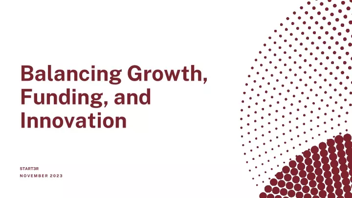 balancing growth funding and innovation