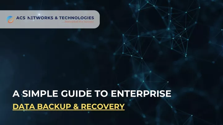 a simple guide to enterprise data backup recovery