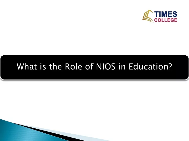 what is the role of nios in education
