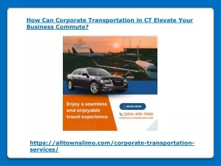 How Can Corporate Transportation in CT Elevate Your Business Commute
