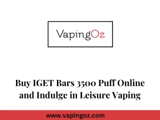 Buy IGET Bars 3500 Puff Online and Indulge in Leisure Vaping